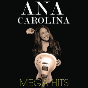 Mega Hits Ana Carolina album cover