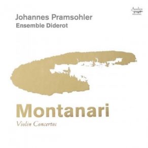 Montanari - Violin Concertos (Ensemble Diderot, Johannes Pramsohler) album cover