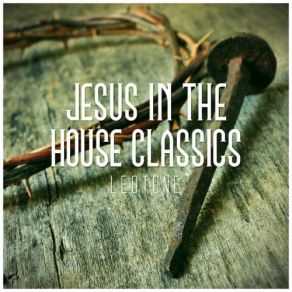 Jesus In The House Classics album cover