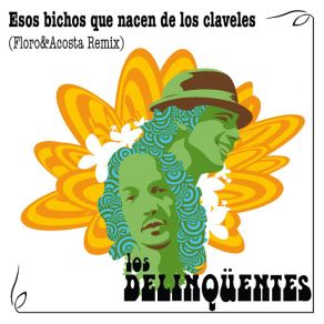 Esos Bichos Que Nacen De Los Claveles (Floro & Acosta Remix) (Single) album cover