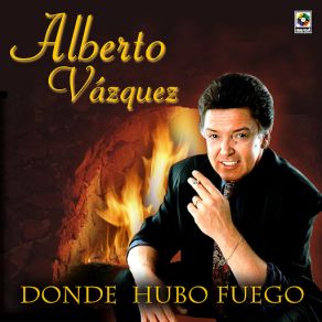 Donde Hubo Fuego album cover