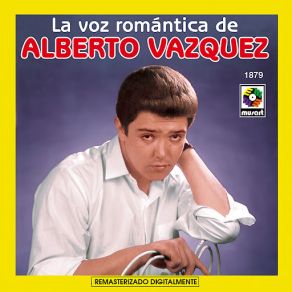 La Voz Romantica De-Alberto Vazquez album cover