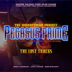 The Journeyman Project: Pegasus Prime - The Lost Tracks (Original Soundtrack) album cover