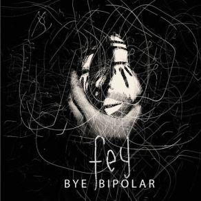 Bye Bipolar album cover