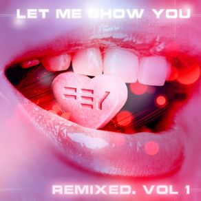 Let Me Show You Remixed, Vol. 1 album cover