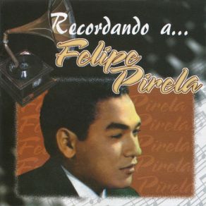 Recordando A Felipe Pirela album cover