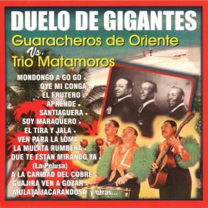 Duelo De Gigantes - Guaracheros De Oriente Vs. Trío Matamoros album cover