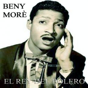 El Rey Del Bolero Beny Moré album cover