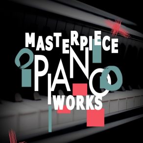 Masterpiece Piano Works album cover