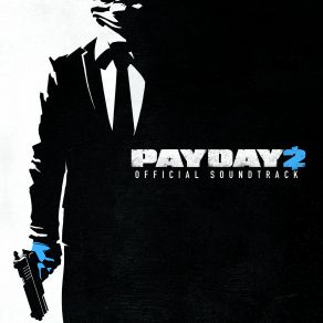 Payday 2 (Original Soundtrack) (Deluxe Edition) album cover