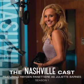 The Nashville Cast - Hayden Panettiere, Season 1 (Original Soundtrack) album cover