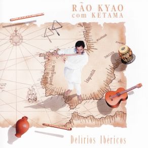 Delírios Ibéricos - Rão Kyao Com Ketama album cover