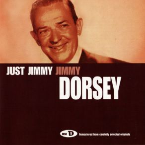 The Ultimate Collection (CD4: Just Jimmy - Jimmy Dorsey) album cover