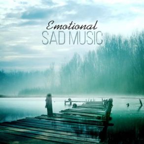 Sad Music Zone  Emotional Sad Music album cover