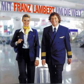Mit Franz Lambert Um Die Welt album cover