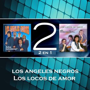 Los Ángeles Negros Y Locos De Amor album cover