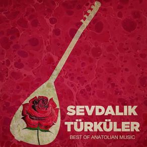 Sevdalık Türküler Best Of Anatolian Music album cover