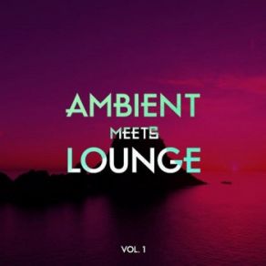 Ambient Meets Lounge Vol. 1 (Single) album cover