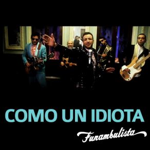 Como Un Idiota album cover
