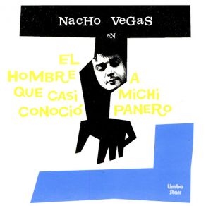 El Hombre Que Casi Conoció A Michi Panero album cover