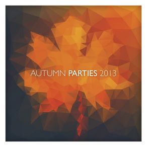 Autumn Parties 2013 album cover