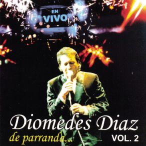 Diomedes Diaz De Parranda Vol. 2 album cover