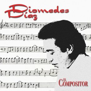 Diomedez Diaz-El Compositor album cover
