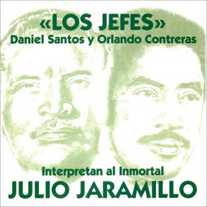 Los Jefes Interpretan Al Inmortal Julio Jaramillo album cover