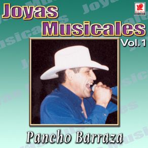 Pancho Barraza Joyas Musicales, Vol. 1 - Concierto En Vivo album cover