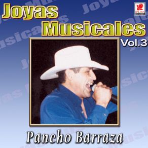 Pancho Barraza Joyas Musicales, Vol. 3 - Concierto En Vivo album cover