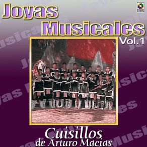 Cuisillos De Arturo Macias Joyas Musicales, Vol. 1 album cover