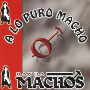 A Lo Puro Macho album cover