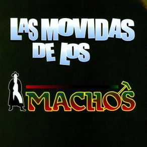 Las Movidas De Los Machos album cover