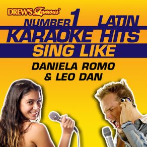 Drew's Famous # 1 Latin Karaoke Hits: Sing Like Daniela Romo & Leo Dan album cover