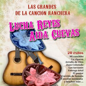 Las Grandes De La Canción Ranchera: Lucha Reyes Y Aida Cuevas album cover