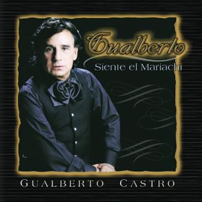 Gualberto Castro Siente El Mariachi album cover
