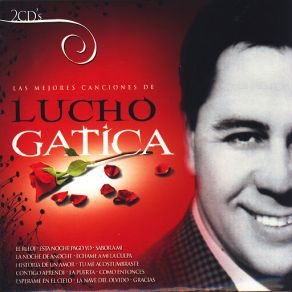 Las Mejores Canciones De Lucho Gatica (The Best Songs Of Lucho Gatica) album cover