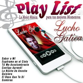 Play List: Lucho Gatica album cover
