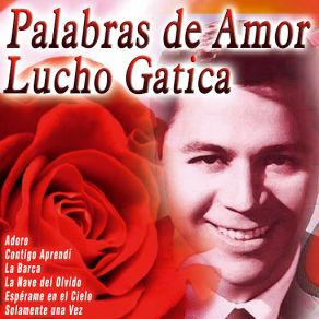 Palabras De Amor - Lucho Gatica album cover