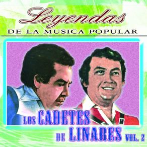 Los Cadetes De Linares, Vol. 2 (Leyendas De La Música Popular) album cover