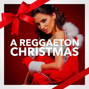 A Reggaeton Christmas (Canciones De Navidad A Fuego) album cover
