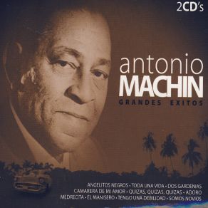 Antonio Machín Grandes Éxitos (CD1) album cover