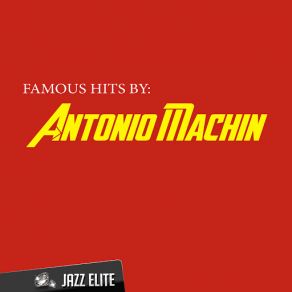 Famous Hits By Antonio Machin album cover