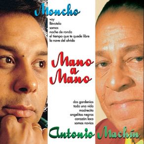 Mano A Mano: Moncho Y Antonio Machín album cover