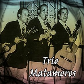 Trío Matamoros album cover
