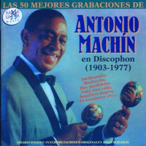 Las 50 Mejores Grabaciones De Antonio Machín En Discophon (1903-1977) (CD2) album cover