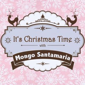 It's Christmas Time With Mongo Santamaria album cover