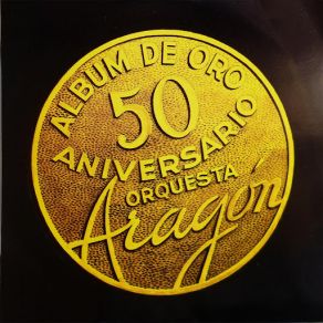 50 Aniversario Orquesta Aragón (Album De Oro) album cover