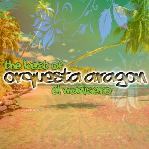 The Best Of Orquesta Aragon - El Manisero album cover