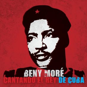 Beny Moré - Cantando El Rey De Cuba album cover